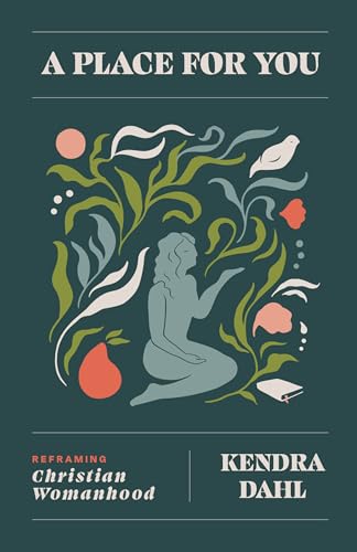 A Place for You: Reframing Christian Womanhood (Paperback)