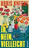 Ja, nein, vielleicht