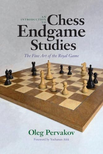 An Introduction to Chess Endgame Studies: The Fine Art of the Royal Game (Hardcover)