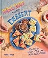 Rebel Girls Make Dessert by Rebel Girls Inc Rebel Girls Make Dessert by Rebel Girls Inc