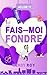 Fais-moi fondre : une coméd...