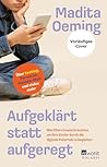 Aufgeklärt statt ...
