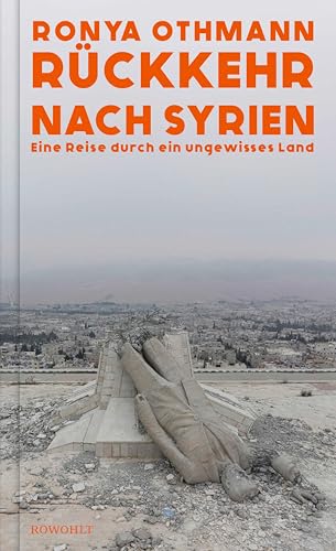 Rückkehr nach Syrien: Eine Reise durch ein ungewisses Land (Kindle Edition)
