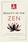 Beauty in the Zen...