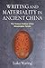 Writing and Materiality in Ancient China by Luke Waring