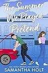 The Summer We Played Pretend by Samantha Holt