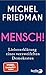 Mensch!: Liebeserklärung ei...