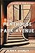 The Penthouse on Park Avenue