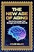 The New Age of Aging: How to Live Longer, Feel Stronger, and Thrive After 60