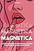 Magnetica: La Guida Definit...