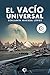 El vacío universal (Spanish Edition)