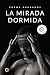 La mirada dormida