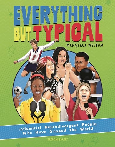 Everything But Typical: Influential Neurodivergent People Who Have Shaped the World (Hardcover)