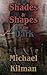 Shades & Shapes in the Dark: A Dark Occult Horror Novel