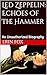 Led Zeppelin: Echoes Of The Hammer: An Unauthorized Biography