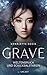 Grave 3: Weltenbruch und Schicksalsthron: Das packende Finale der spicy Götter-Trilogie (German Edition)