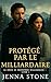 Protégé par le milliardaire: La série des protecteurs milliardaires - livre 1 (French Edition)