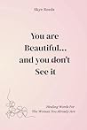 You Are Beautiful...