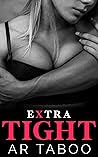 Extra Tight