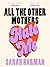 All the Other Mothers Hate Me