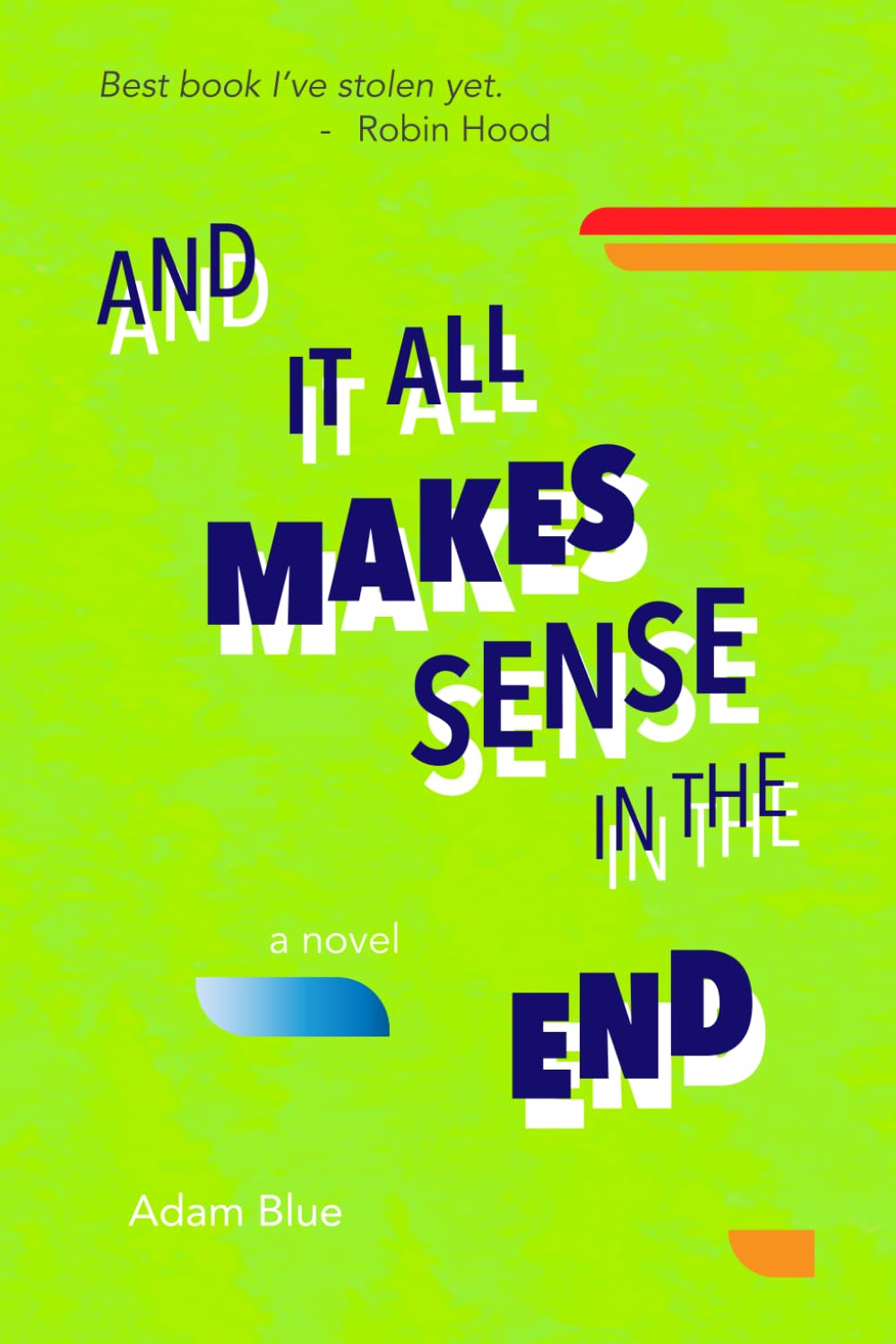 And It All Makes Sense in the End (Paperback)