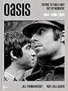 Oasis : Trying to Find a Way Out of Nowhere