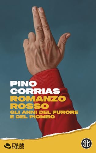 Romanzo rosso: Gli anni del furore e del piombo (Kindle Edition)