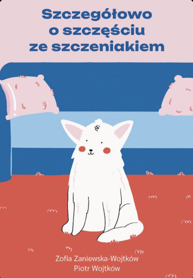 Szczegółowo o szczęściu ze szczeniakiem