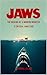 Jaws The Making Of A Modern...