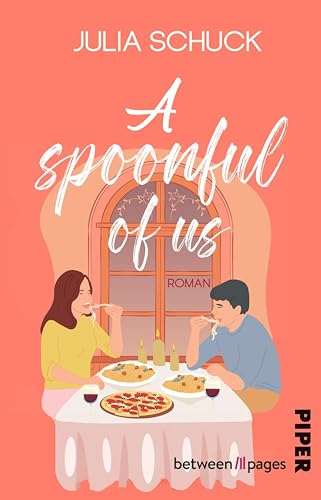 A spoonful of us: Roman | He-falls-first-Romance in Düsseldorf (German Edition)