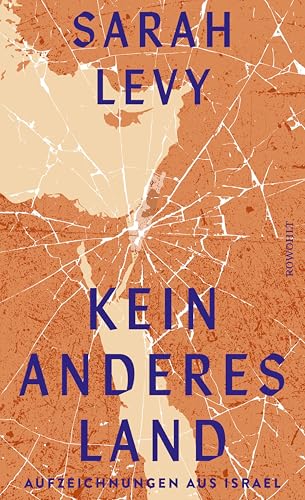 Kein anderes Land: Aufzeichnungen aus Israel (German Edition)