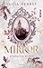 Mirror by Lucia Herbst