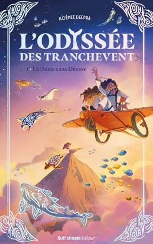 La Dame sans Déesse (L'Odyssée des Tranchevent, #1)