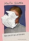 Reservplatsen by Malin Slotte