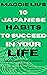 10 Japanese Habits to Succe...