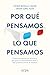 Por qué pensamos lo que pensamos by Vicent Botella i Soler Por qué pensamos lo que pensamos by Vicent Botella i Soler