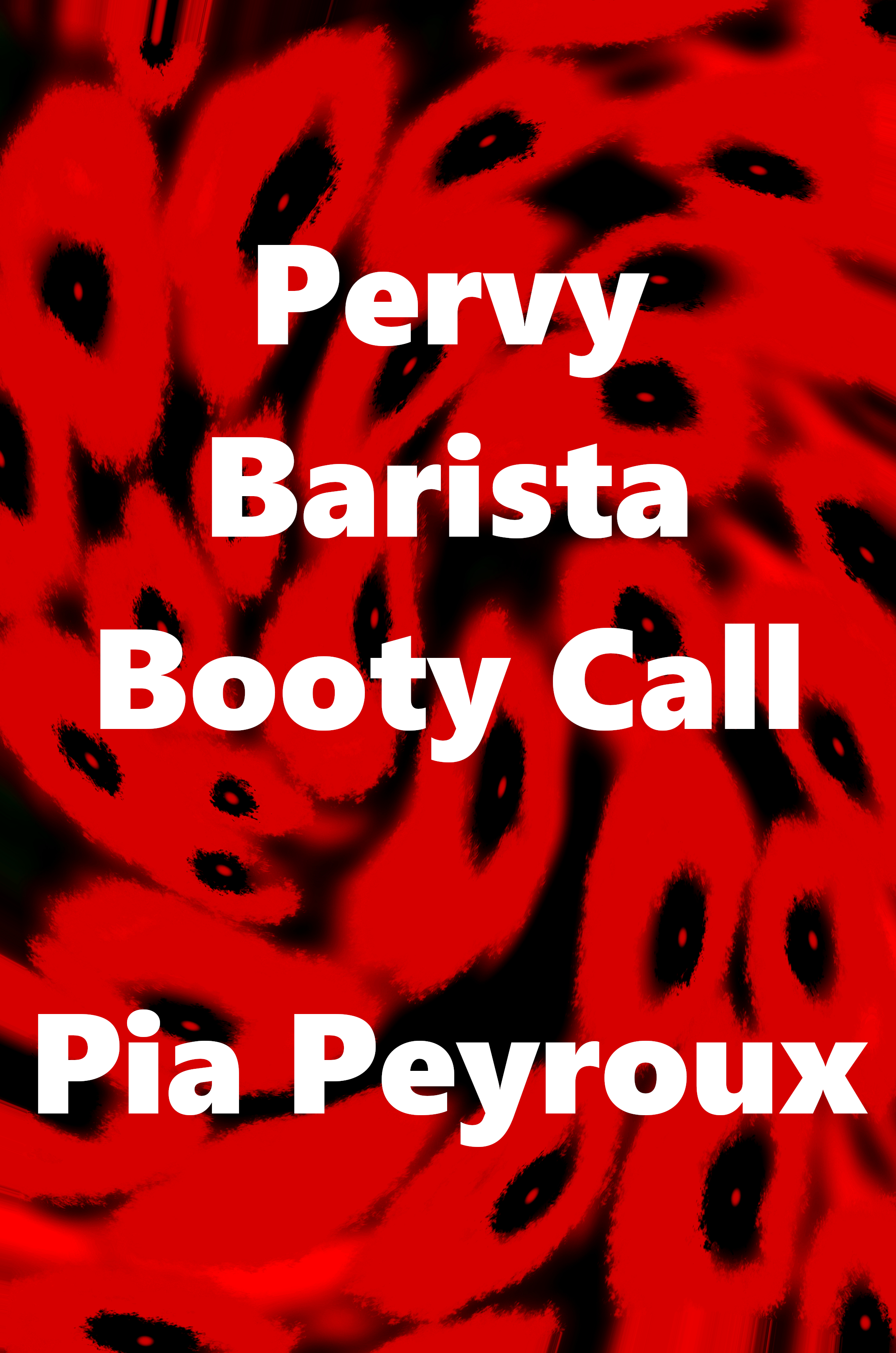 Pervy Barista Booty Call