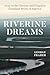 Riverine Dreams