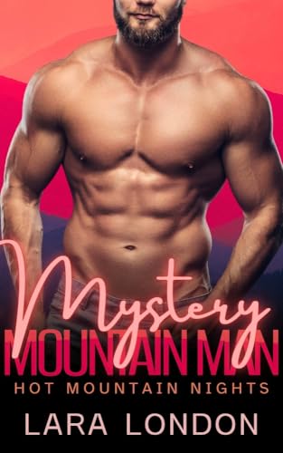 Mystery Mountain Man: Hot Mountain Nights (Kindle Edition)