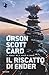 Il riscatto di Ender (Ciclo di Ender Vol. 2) (Italian Edition)