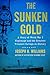 The Sunken Gold: A Story of...
