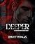 Deeper: A Dark Reunion Seri...