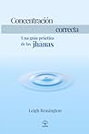 Concentración correcta: Una guía práctica de las jhānas (Spanish Edition)