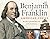 Benjamin Franklin, American...