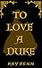 TO LOVE A DUKE by Kay Penn