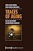 Traces of Aging: Old Age an...