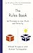 The Rules Book: 44 Principles to Live, Work and Thrive by