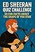 Ed Sheeran Quiz Challenge :...