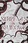 Serpents & Shadows