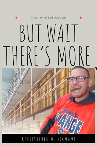 But Wait There's More: A Memoir Of Bad Decisions (Paperback)